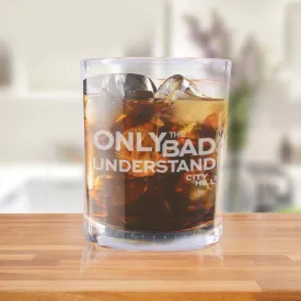 City on a Hill Only the Bad Understand Laser Engraved Rocks Glass